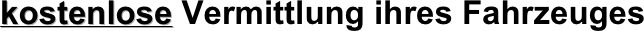 kostenlose Vermittlung ihres Fahrzeuges